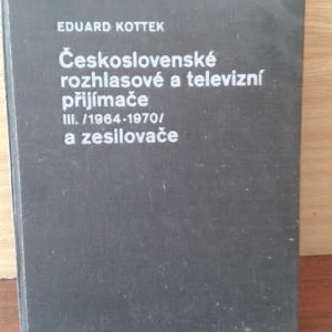 Katalóg Eduard Kotek: Československé rozhlasové televizní přijímače a zesilovače III.